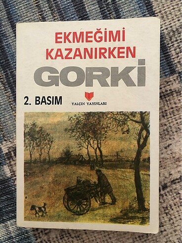 Gorki ekmeğimi kazanırken