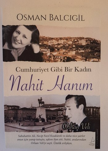 Cumhuriyet Gibi Bir Kadın Nahit Hanım - Osman Balcıgil