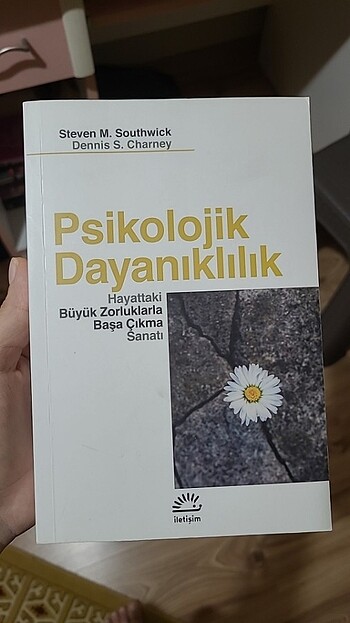 Psikolojik Dayanıklılık Hayattaki büyük zorluklarla başa çıkma s