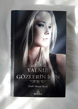 imzalı kitap - Fatih Murat Arsal - Yalnız Gözlerin için 