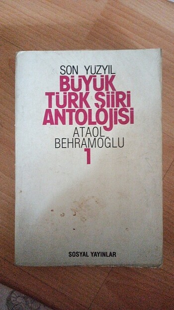 Son Yüzyıl Büyük Türk Şiiri Antolojisi 1- Ataol Behramoğlu