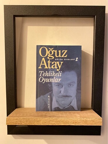 TEHLİKELİ OYUNLAR OĞUZ ATAY