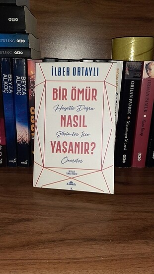 Ilber ortaylı bir ömür nasıl yaşanır 