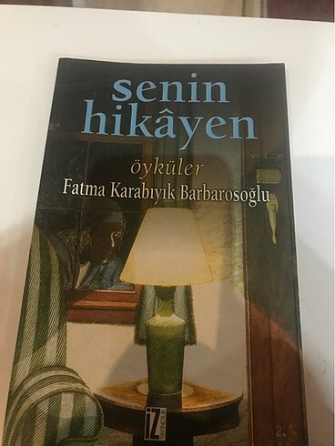 Senin Hikâyen/ Fatma Barbarosoğlu