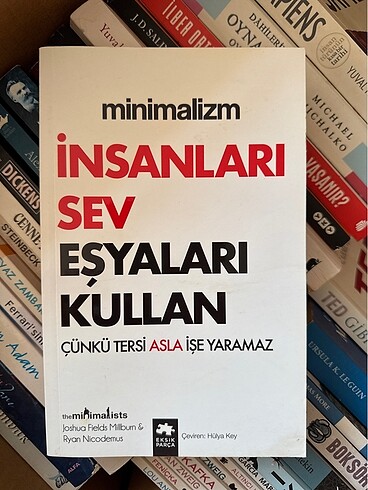 Minimalizm insanları sev eşyaları kullan