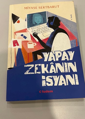 Yapay zekanın isyanı miyase sertbarut