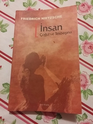 NIETZSCHE INSAN COGUL VE TEKBASINA