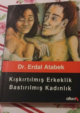 DR.ERDAL ATABEK KISKIRTILMIS ERKEKLIK BASTIRILMIS KADINLIK