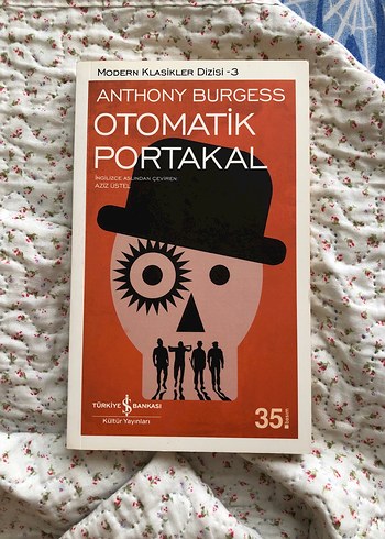 Anthony Burgess - Otomatik Portakal klasik kitap