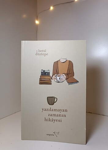 Yazılamayan zamanın hikayesi 