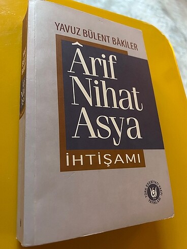 Arif Nihat Asya İhtişamı / yavuz Bülent