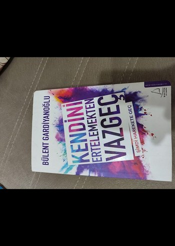 Kendini Ertelemekten Vazgeç - Bülent Gardiyanoğlu