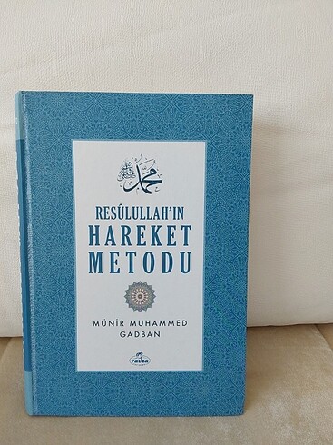 Resulullah'ın Hareket Metodu /Münir Muhammed Gadban