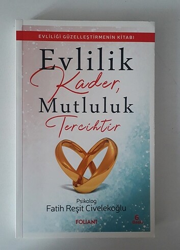 Evlilik Kader, Mutluluk Tercihtir / Fatih Reşit Civelekoğlu