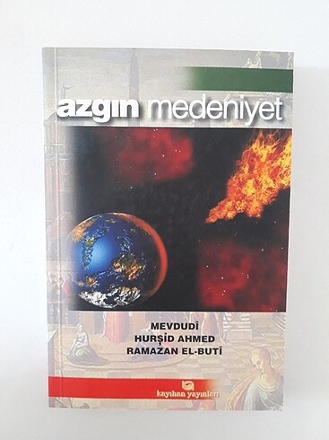 Azgın Medeniyet / Mevdudî Hurşid Ahmed Ramazan El-Butî