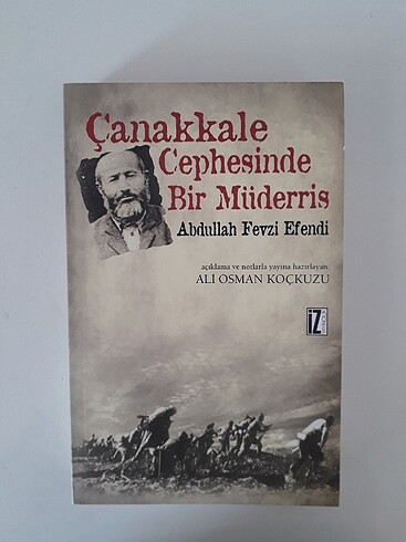 Çanakkale Cephesinde Bir Müderris / Abdullah Fevzi Efendi