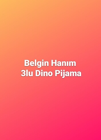 Belgin hanım 3lü Dino pijama r e z e r v e 