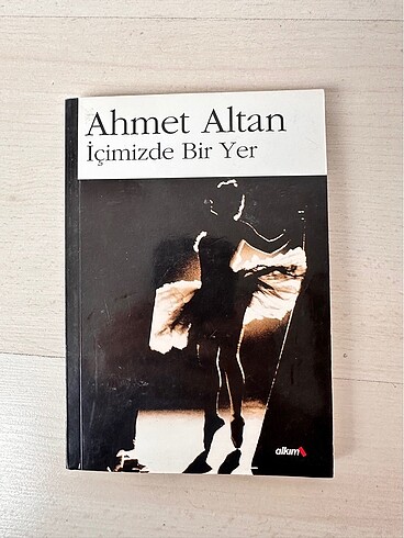 İçimizde Bir Yer ? Ahmet Altan