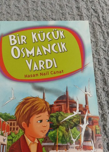 Bir Küçük Osmancık Vardı - Hasan Nail Canat