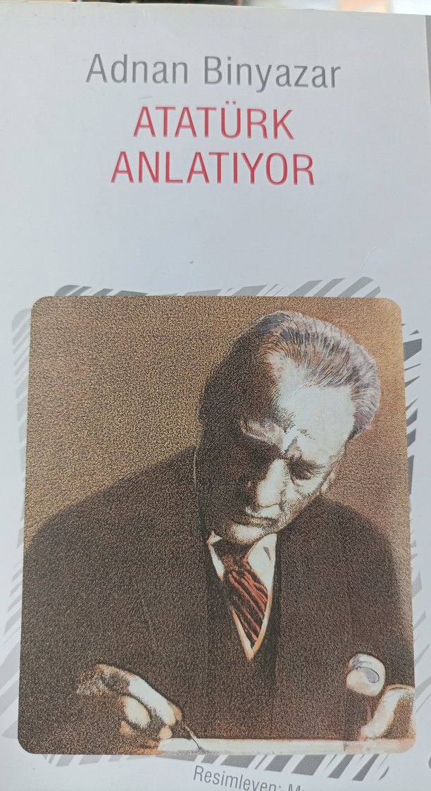 Atatürk Anlatıyor - Adnan Binyazar - Görsel 2