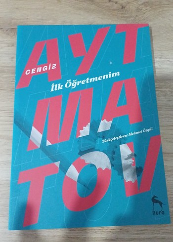 Cengiz Aytmatov - İlk Öğretmenim