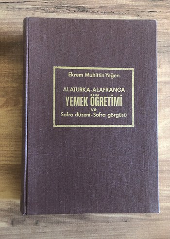 Ekrem Muhittin Yeğen - Alaturka-Alafranga Yemek Öğretimi
