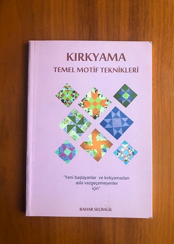 Kırkyama Temel Motif Teknikleri Kitabı