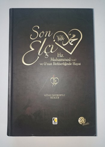 GÜNAY BAYBURTLU KESLER Son Elçi Hz. Muhammed ve Rehberliği