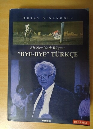 Bye bye Türkçe - Oktay Sinanoğlu