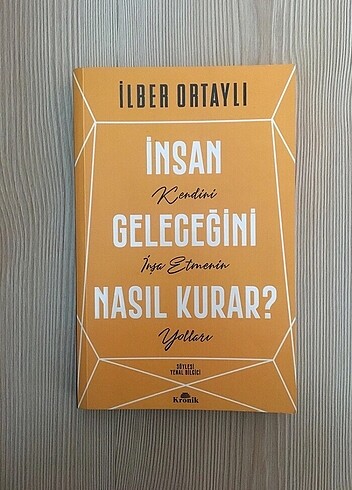 insan geleceğini nasıl kurar