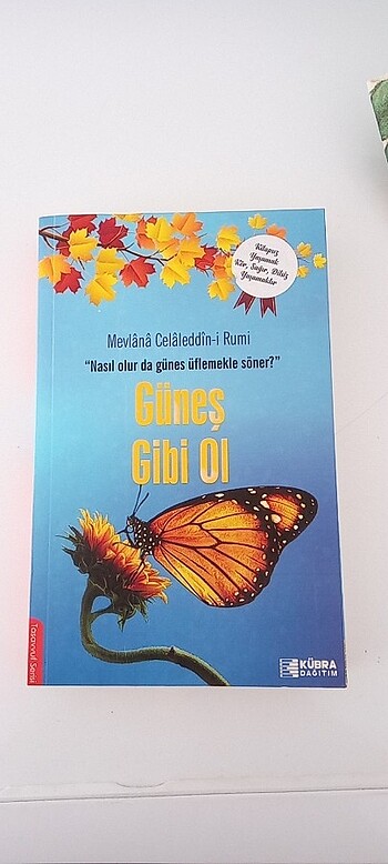 Güneş gibi ol