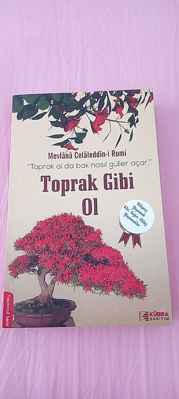 Toprak gibi ol