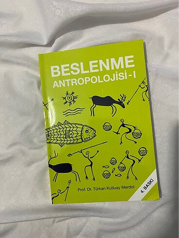 Beslenme Antropolojisi / Prof. Dr. Türkan Kutluay Merdol