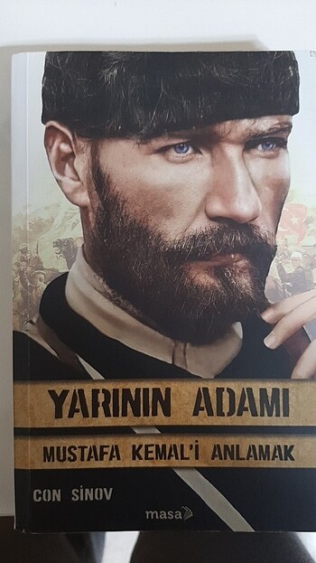 Yarının Adamı/ Mustafa Kemal'i Anlamak