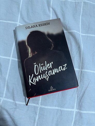 Ölüler Konuşamaz- Dilara Keskin (Ciltli)