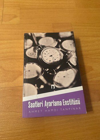 Saatleri Ayarlama Enstitüsü - Ahmet Hamdi Tanpınar