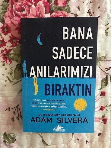 Adam Silvera- Bana Sadece Anılarımızı Bıraktın