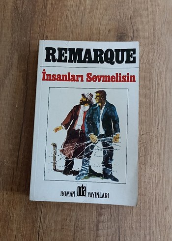 İnsanları Sevmelisin - Remarque