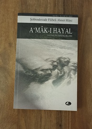 A'mâk-ı Hayal - Şehbenderzade Filibeli Ahmet Hilmi