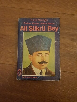 Ali Şükrü Bey - Kadir Mısıroğlu