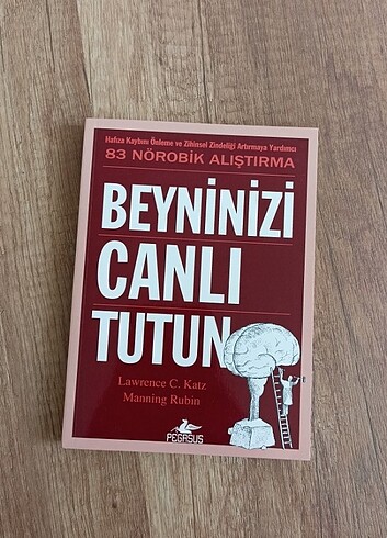 Beyninizi Canlı Tutun - Lawrence C. Katz & Manning Rubin