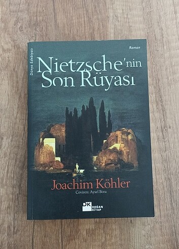 Nietzsche'nin Son Rüyası - Joachim Köhler 