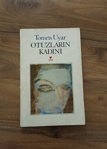 Otuzların Kadını - Tomris Uyar