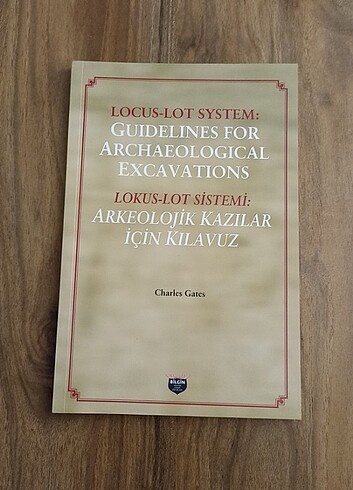 Arkeolojik Kazılar İçin Kılavuz - Charles Gates
