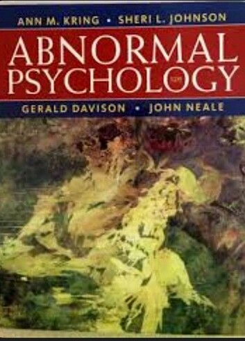 Abnormal Psychology Kring, Johnson, Davidson, Nale