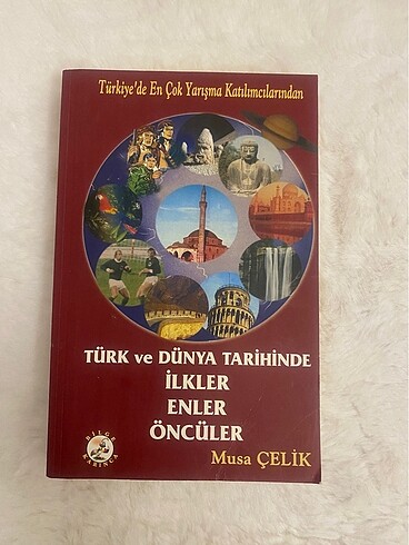 musa çelik - türk ve dünya tarihinde ilkler enler öncüler