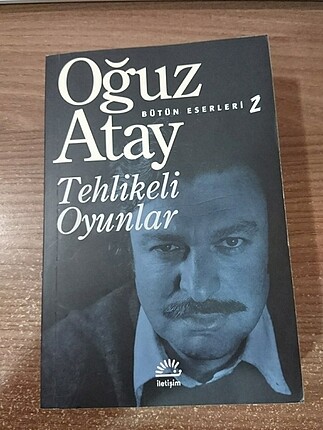 Tehlikeli Oyunlar (oğuz atay)