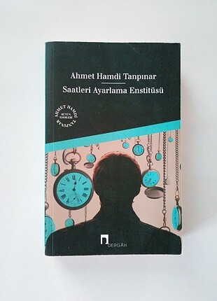 Saatleri Ayarlama Enstitüsü - Ahmet Hamdi Tanpınar