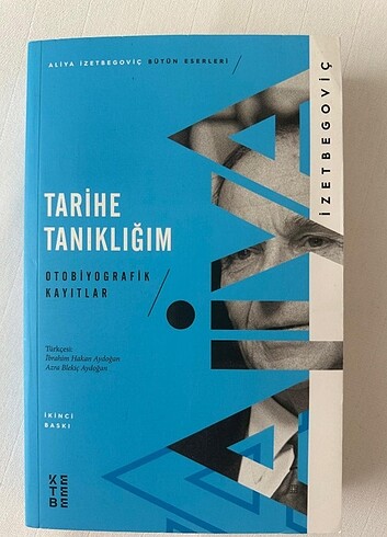Aliya İzzetbegoviç Tarihe Tanıklığım Ketebe Yayınları
