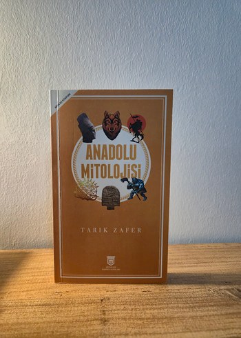 Anadolu Mitolojisi - Tarık Zafer